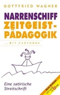 Cover: Narrenschiff Zeitgeistp&auml;dagogik - Edition Va Bene
