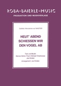 Cover: Heut' Abend schiessen wir den Vogel ab - ROBA Music