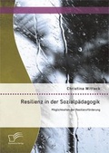 Bild: Resilienz in der Sozialpädagogik: Möglichkeiten der Resilienzförderung - Diplomica Verlag