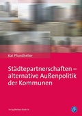 Abbildung von: Städtepartnerschaften - alternative Außenpolitik der Kommunen - Verlag Barbara Budrich