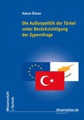 Cover: Die Au&szlig;enpolitik der T&uuml;rkei unter Ber&uuml;cksichtigung der Zypernfrage - Winter Industries