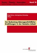 Cover: Zur Bedeutung lebensgeschichtlicher Erz&auml;hlungen in der Sozialen Arbeit - Schibri-Vlg