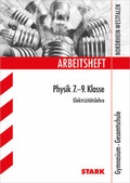 Cover: STARK Arbeitsheft Gymnasium - Physik 7.-9. Klasse E-Lehre - NRW - Stark Verlag GmbH