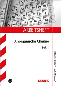 Abbildung von: STARK Arbeitsheft Gymnasium - Anorganische Chemie Sek I - Stark Verlag