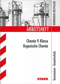 Abbildung von: STARK Arbeitsheft Gymnasium - Organische Chemie 9. Klasse - Stark Verlag