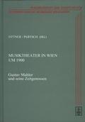 Cover: Musiktheater in Wien um 1900. Gustav Mahler und seine Zeitgenossen - Schneider, Hans