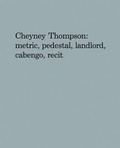 Cover: Cheyney Thompson. metric, pedestal, cabengo, landlord, r&eacute;cit - K&ouml;nig, Walther