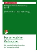 Cover: Beitr&auml;ge zur Verbraucherforschung  Band 2: Der verletzliche Verbraucher - Verbraucherzentrale NRW e.V.