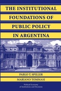 Cover: The Institutional Foundations of Public Policy in Argentina - Cambridge University Press