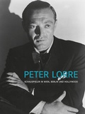 Cover: Peter Lorre. Schauspieler in Wien, Berlin und Hollywood - SYNEMA Gesellschaft f&uuml;r Film und Medien
