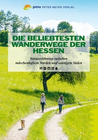 Abbildung von: Die beliebtesten Wanderwege der Hessen - pmv Peter Meyer Verlag