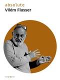 Cover: absolute Vil&eacute;m Flusser - orange-press