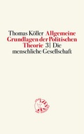 Cover: Allgemeine Grundlagen der Politischen Theorie 3 - Verlag Neue Aufkl&auml;rung