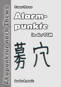 Abbildung von: Alarmpunkte gemäß Traditioneller Chinesischer Medizin - Thews, F