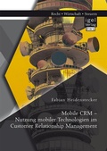Bild: Mobile CRM - Nutzung mobiler Technologien im Customer Relationship Management - Diplomica Verlag