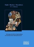 Cover: K&ouml;pfe, Masken, Charaktere - Germanisches Nationalmuseum Abt. Verlag