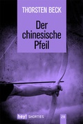 Cover: Der chinesische Pfeil - hey! publishing
