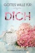 Cover: Gottes Wille f&uuml;r dich - Shalom Verlag
