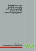 Cover: Reflexk&ouml;rper imd Griffigkeitsmittel in Nachstreumittelgemischen f&uuml;r Markierungssysteme - Fachverlag NW in Carl Ed. Sch&uuml;nemann KG
