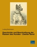 Cover: Geschichte und Beschreibung der Rassen des Hundes - Zweiter Band - Fachbuchverlag-Dresden