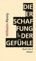 Cover: Die Erschaffung der Gef&uuml;hle - Wieser Verlag