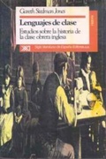 Abbildung von: Lenguajes de clase : estudios sobre la historia clase obrera inglesa - Siglo XXI de España Editores, S.A.
