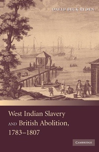 Abbildung von: West Indian Slavery and British Abolition, 1783-1807 - Cambridge University Press