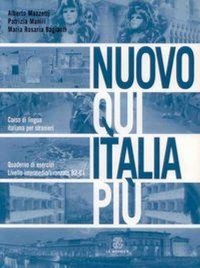 Abbildung von: Nuovo Qui Italia più. Corso di lingua italiana per stranieri. Quaderno per lo studente - Le Monnier