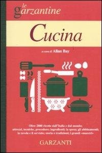 Abbildung von: Cucina. L'enciclopedia per tutti: principianti e appassionati della cucina - Le Garzantine;Garzanti
