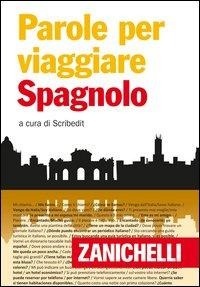 Abbildung von: Spagnolo - Le parole per viaggiare;Zanichelli