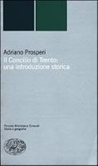 Abbildung von: Il Concilio di Trento: una introduzione storica - Piccola biblioteca Einaudi. Nuova serie;Einaudi