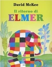 Abbildung von: Il Ritorno DI Elmer = Elmer Again - Mondadori
