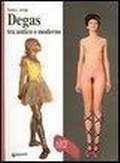 Cover: Degas tra antico e moderno - Dossier d'art;Giunti Editore