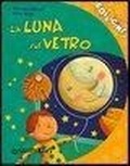 Cover: La luna sul vetro - Bollicine;Giunti Kids