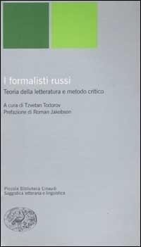 Abbildung von: I formalisti russi. Teoria della letteratura e metodo critico - Piccola biblioteca Einaudi. Nuova serie;Einaudi
