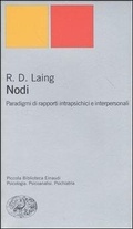 Abbildung von: Nodi. Paradigmi di rapporti intrapsichici e interpersonali - Piccola biblioteca Einaudi. Nuova serie;Einaudi