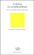 Cover: La via della bellezza. Per una storia della cultura estetica cinese - Biblioteca Einaudi;Einaudi