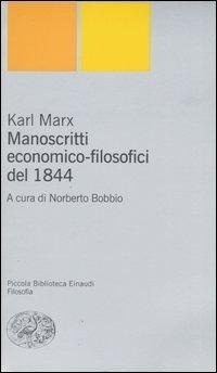 Abbildung von: Manoscritti economico-filosofici del 1844 - Piccola biblioteca Einaudi. Nuova serie;Einaudi