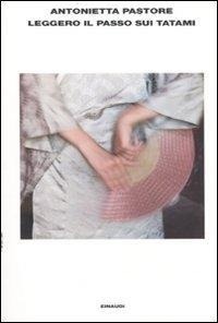 Abbildung von: Leggero il passo sui tatami - L' Arcipelago Einaudi;Einaudi