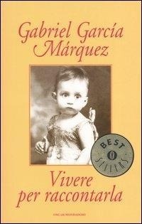 Abbildung von: Vivere per raccontarla - Oscar bestsellers;Mondadori