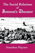 Cover: The Social Relations of Jonson's Theater - Cambridge University Press