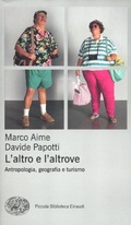Cover: L' altro e l'altrove. Antropologia, geografia e turismo - Piccola biblioteca Einaudi. Nuova serie;Einaudi