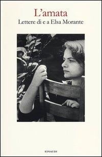 Abbildung von: L' amata. Lettere di e a Elsa Morante - EINAUDI
