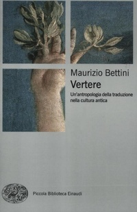 Abbildung von: Vertere. Un'antropologia della traduzione nella cultura antica - Piccola biblioteca Einaudi. Nuova serie;Einaudi