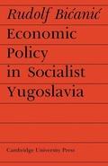 Cover: Economic Policy in Socialist Yugoslavia - Cambridge University Press