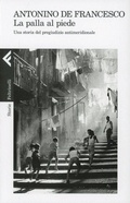 Cover: La palla al piede - Feltrinelli Traveller