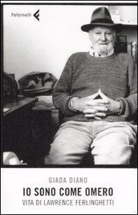 Abbildung von: Io sono come Omero. Vita di Lawrence Ferlinghetti - Varia;Feltrinelli
