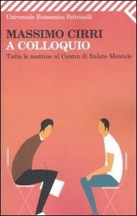 Abbildung von: A colloquio. Tutte le mattine al Centro di salute mentale - Universale economica;Feltrinelli