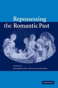Cover: Repossessing the Romantic Past - Cambridge University Press