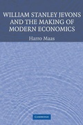 Cover: William Stanley Jevons and the Making of Modern Economics - Cambridge University Press